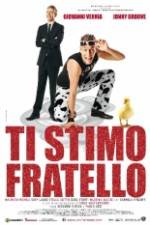 Watch Ti stimo fratello Soap2day