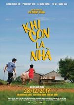 Watch Khi Con Là Nhà Soap2day