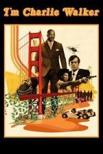 Watch I\'m Charlie Walker Soap2day