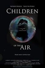 Watch Children of the Air Soap2day