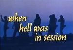 Watch When Hell Was in Session Soap2day