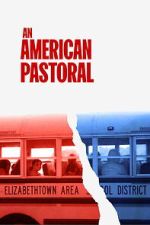 Watch An American Pastoral Soap2day