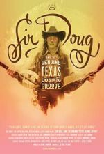 Watch Sir Doug and the Genuine Texas Cosmic Groove Soap2day