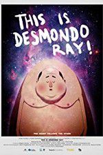 Watch This Is Desmondo Ray Soap2day