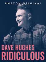Watch Dave Hughes: Ridiculous (TV Special 2023) Soap2day
