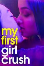Watch My First Girl Crush Soap2day