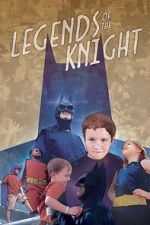 Watch Legends of the Knight Soap2day