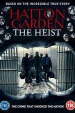 Watch Hatton Garden the Heist Soap2day