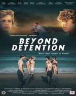 Watch Beyond Detention Soap2day
