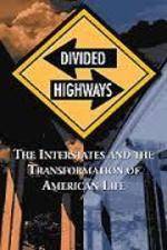 Watch Divided Highways: The Interstates and the Transformation of American Life Soap2day