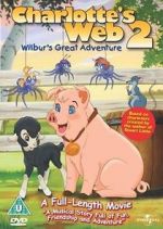 Watch Charlotte\'s Web 2: Wilbur\'s Great Adventure Soap2day