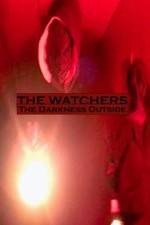 Watch The Watchers: The Darkness Outside Soap2day