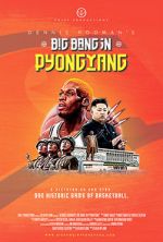 Watch Dennis Rodman's Big Bang in PyongYang Soap2day