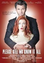 Watch Please Kill Mr. Know It All Soap2day
