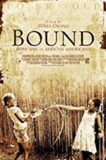 Watch Bound: Africans versus African Americans Soap2day
