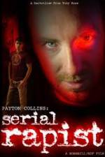 Watch Payton Collins: Serial Rapist Soap2day