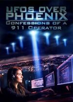 Watch UFOs Over Phoenix: Confessions of a 911 Operator Soap2day