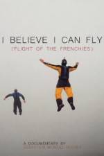 Watch I Believe I Can Fly: Flight of the Frenchies Soap2day