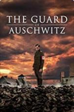 Watch The Guard of Auschwitz Soap2day