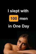 Watch I Slept with 100 Men in One Day Soap2day