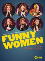 Watch Funny Women of a Certain Age (TV Special 2019) Soap2day