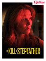 Watch To Kill a Stepfather Soap2day