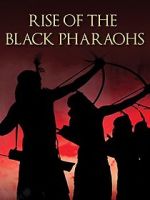 Watch The Rise of the Black Pharaohs Soap2day