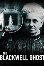 Watch The Blackwell Ghost Soap2day