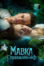 Watch Mavka. A Real Myth Soap2day