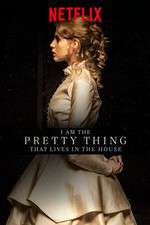 Watch I Am the Pretty Thing That Lives in the House Soap2day
