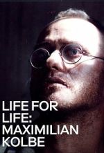 Watch Life for Life: Maximilian Kolbe Soap2day