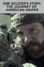 Watch One Soldier's Story: The Journey of American Sniper Soap2day