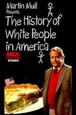 Watch The History of White People in America Soap2day