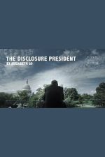 Watch The Disclosure President Soap2day
