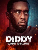 Watch Diddy: Summit to Plummet Soap2day