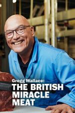 Watch Gregg Wallace: The British Miracle Meat Soap2day