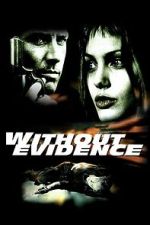 Watch Without Evidence Soap2day
