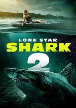 Watch Lone Star Shark 2 Soap2day