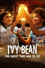 Watch Ivy + Bean: The Ghost That Had to Go Soap2day
