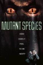 Watch Mutant Species Soap2day