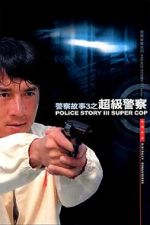 Watch Police Story 3: Super Cop Soap2day