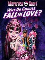 Watch Monster High: Why Do Ghouls Fall in Love? Soap2day