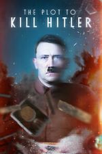 Watch The Plot to Kill Hitler Soap2day
