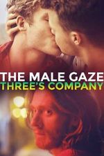 Watch The Male Gaze: Three\'s Company Soap2day