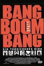 Watch Bang Boom Bang - Ein todsicheres Ding Soap2day