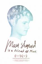 Watch Matt Shepard Is a Friend of Mine Soap2day