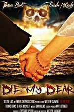 Watch Die, My Dear Soap2day