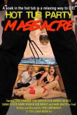 Watch Hot Tub Party Massacre Soap2day