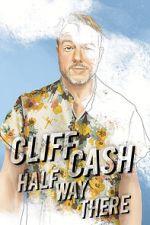 Watch Cliff Cash: Half Way There Soap2day