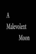 Watch A Malevolent Moon Soap2day